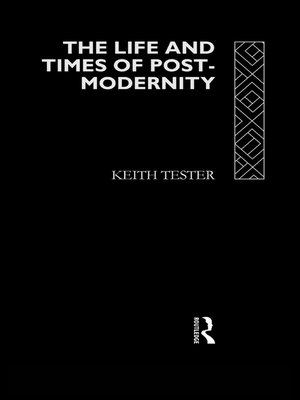 cover image of The Life and Times of Post-Modernity